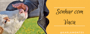 Leia mais sobre o artigo ▷ Sonhar com Vaca 【IMPERDÍVEL】