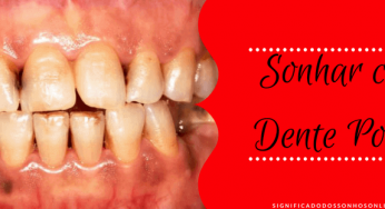 ▷ Sonhar com Dente Podre 【IMPERDÍVEL】