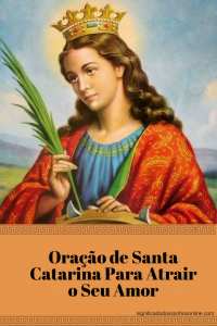 Leia mais sobre o artigo Oração de Santa Catarina Para Atrair o Seu Amor【INFALÍVEL】