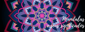 Leia mais sobre o artigo ▷ Mandalas e Seus Significados 【GUIA COMPLETO】