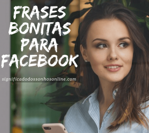Leia mais sobre o artigo Frases bonitas para facebook