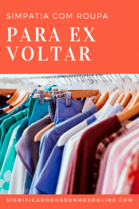 Leia mais sobre o artigo ▷ Simpatia Com Roupa Para Ex Voltar 【INFALÍVEL】