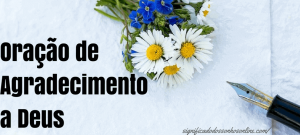 Leia mais sobre o artigo Oração de agradecimento a Deus – Para Ser Grato Todos os Dias