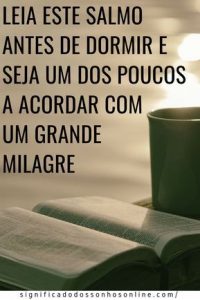 Leia mais sobre o artigo Leia Este Salmo Antes de Dormir e Seja um Dos Poucos a Acordar Com Um Grande Milagre
