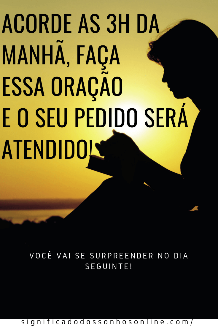 Acorde as 3 da manhã, faça essa oração forte e o seu pedido será atendido! Significado dos Acorde as 3 da manhã, faça essa oração forte e o seu pedido será atendido! Significado dos