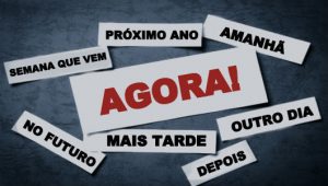 Leia mais sobre o artigo Essas São As 5 Coisas Que Você Nunca Deve Adiar – Faça AGORA MESMO!