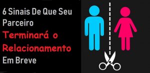 Leia mais sobre o artigo 6 Sinais De Que Seu Parceiro Terminará o Relacionamento Em Breve