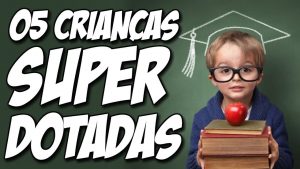 Leia mais sobre o artigo ﻿15 Características Que Indicam Que Uma Criança é Superdotada