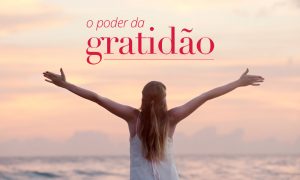 Leia mais sobre o artigo A ciência explica: Como a gratidão pode mudar sua vida
