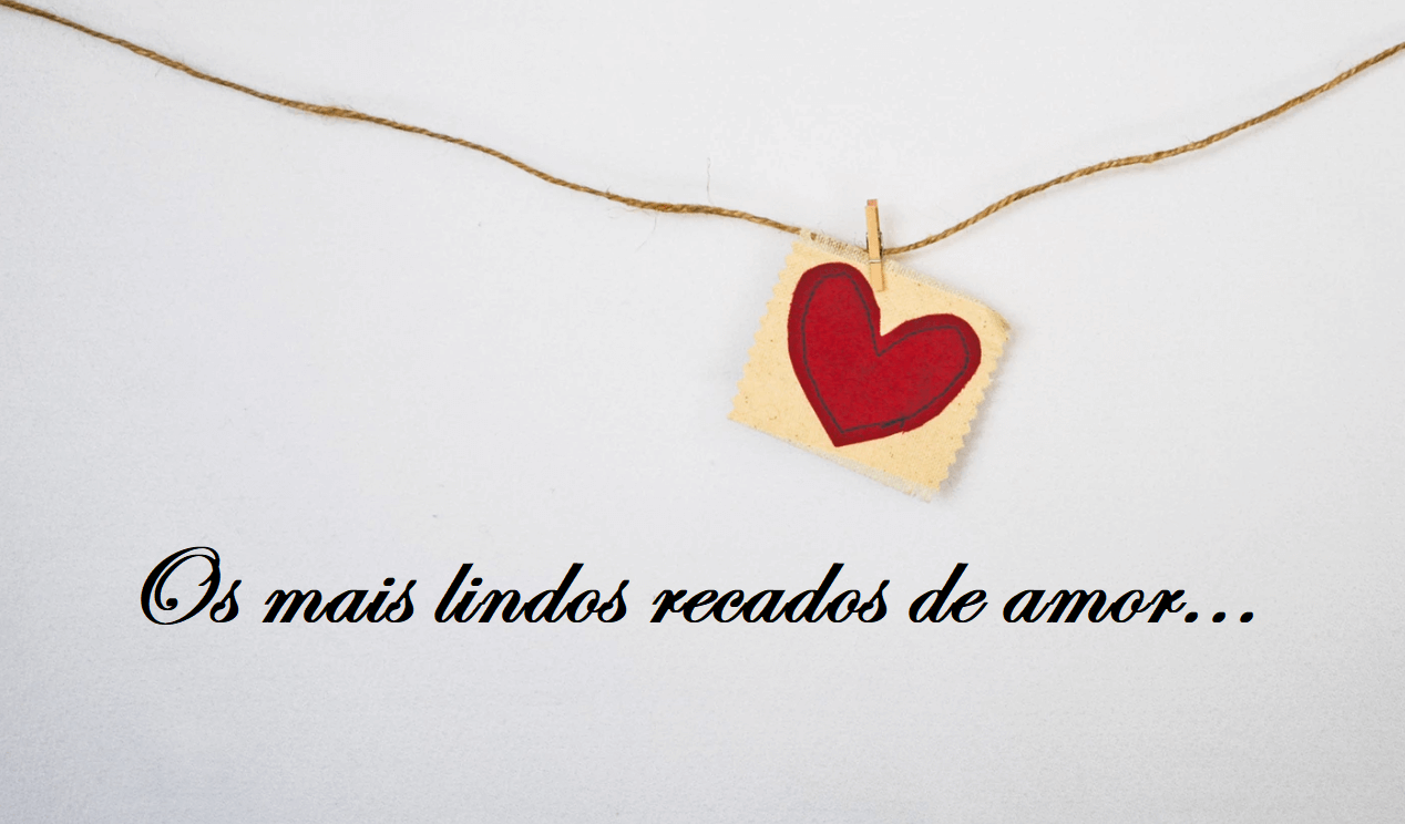 You are currently viewing ▷ Lindos Recados De Amor Para Surpreender a Pessoa Amada