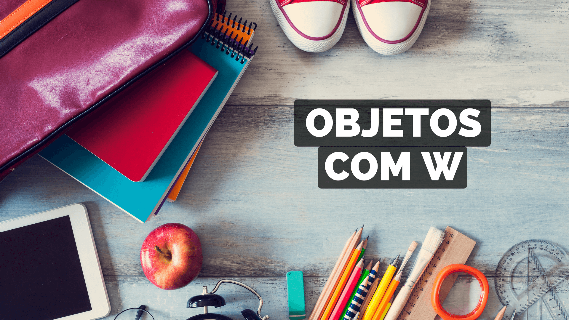 No momento, você está visualizando ▷ Objetos Com W 【Lista Completa】