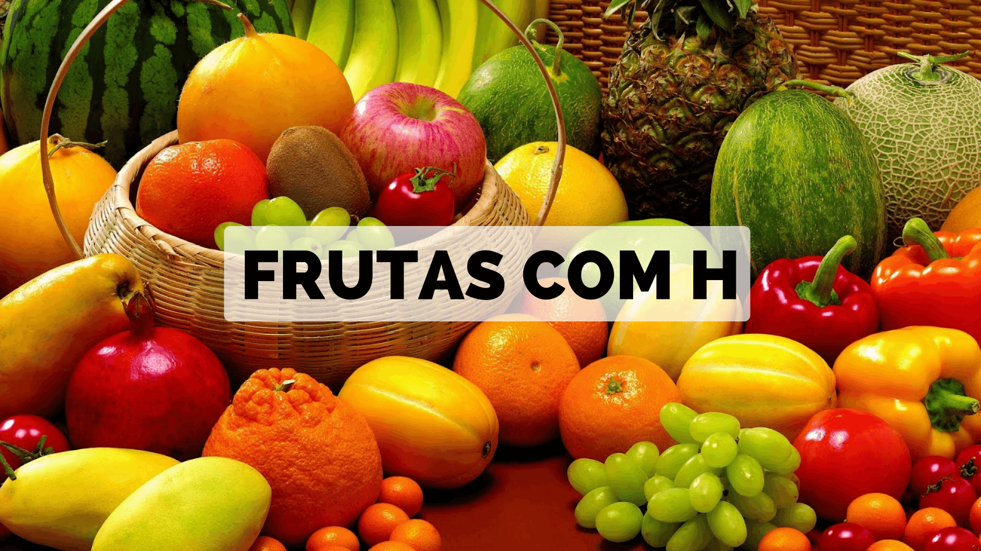 No momento, você está visualizando ▷ Frutas com H 【Lista Completa】