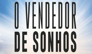 Leia mais sobre o artigo ▷ 10 Frases Do Livro O Vendedor De Sonhos 【As Melhores】