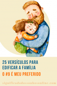 Leia mais sobre o artigo ▷ 25 Versículos Para Edificar a Família – O #9 é Meu Preferido