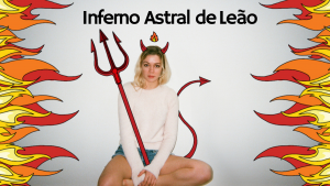 Read more about the article ▷ Inferno Astral De Leão ♌ Tudo que você precisa saber