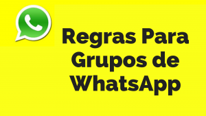 Leia mais sobre o artigo ▷ 49 Regras Para Grupos de WhatsApp – Grupos De Amigos, Família…