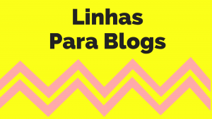 Leia mais sobre o artigo ▷ 120 Linhas Para Blogs Que Você Deve Usar