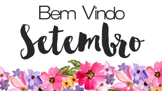 21 Mensagens Do Mês De Setembro Cheias De Motivação -