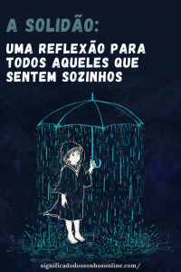 Leia mais sobre o artigo A solidão: Uma reflexão para todos aqueles que sentem sozinhos