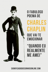 Leia mais sobre o artigo O fabuloso poema de Charles Chaplin que vai te emocionar “Quando eu realmente me amei”