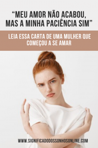 Leia mais sobre o artigo “Meu amor não acabou, mas a minha paciência sim” – Leia essa carta de uma mulher que começou a se amar