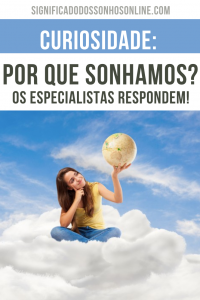 Leia mais sobre o artigo Curiosidade: Por que sonhamos? Os especialistas respondem!
