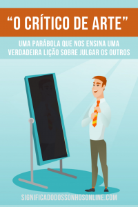 Leia mais sobre o artigo “O crítico de arte” – Uma parábola que nos ensina uma verdadeira lição sobre julgar os outros