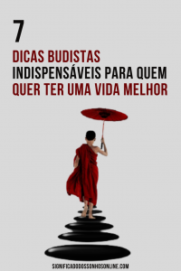 Leia mais sobre o artigo 7 Dicas budistas indispensáveis para quem quer ter uma vida melhor
