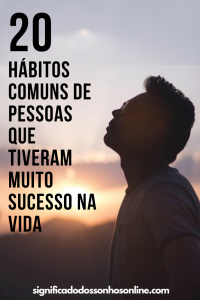 Leia mais sobre o artigo 20 Hábitos comuns de pessoas que tiveram muito sucesso na vida